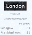 Werbeangebot, Flug 3,20 für die Strecke London-Hahn